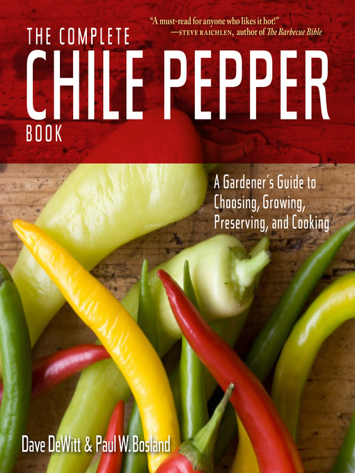 Title details for The Complete Chile Pepper Book by Dave Dewitt - Available
